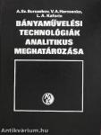 Bányaművelési technológiák analitikus meghatározása