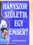 Hányszor születik egy ember?