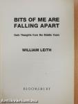 Bits of Me are Falling Apart