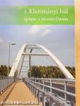 A Klatsmányi híd építése a Mosoni-Dunán