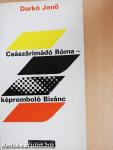 Császárimádó Róma - képromboló Bizánc