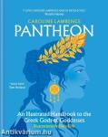 Pantheon: An Illustrated Handbook to the Greek Gods and Goddesses