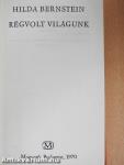 Régvolt világunk