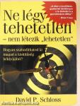 Ne légy tehetetlen - nem létezik "lehetetlen"