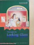 Through the Looking-Glass and What Alice Found There