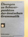 Übungen zu Schwerpunkten der deutschen Grammatik