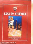 Száz év atlétika