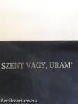 Szent vagy, Uram!