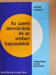 Az üzemi demokrácia és az emberi kapcsolatok