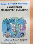 A gyerekek másképpen olvasnak