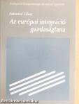 Az európai integráció gazdaságtana