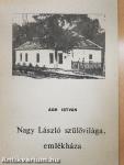 Nagy László szülővilága, emlékháza