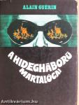A hidegháború martalócai
