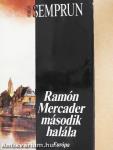 Ramón Mercader második halála