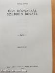 Egy rózsaszál szebben beszél...