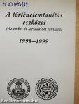 A történelemtanítás eszközei 1998-1999