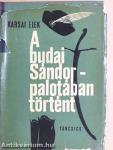 A budai Sándor-palotában történt
