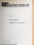 On Kodály's Children's Choruses