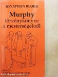 Murphy törvénykönyve a mesterségekről avagy a romlás folytatódik