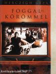 Foggal és körömmel (dedikált példány)