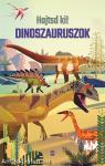 Dinoszauruszok - Hajtsd Ki!