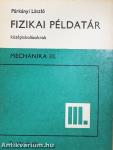 Fizikai példatár középiskolásoknak III.