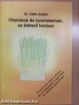 Vitaminok és nyomelemek, az életerő forrásai