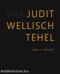 Wellisch Tehel Judit /Judit Wellisch Tehel