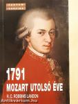 1791 - Mozart utolsó éve