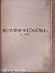 Évezredek története IV-V.
