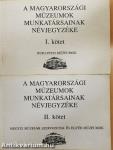 A magyarországi múzeumok munkatársainak névjegyzéke I-II.