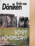 Sötét kőkorszak?