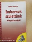 Embernek születtünk
