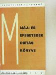 Máj- és epebetegek diétáskönyve