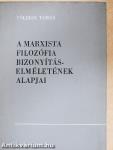 A marxista filozófia bizonyításelméletének alapjai