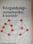 Közgazdasági-matematikai kisszótár