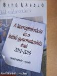 A korruptokrácia és a belső gyarmatosítás évei 2012-2016