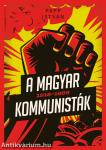 A magyar kommunisták 1918-1989