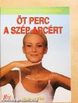 Öt perc a szép arcért