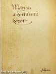 Mátyás a kortársak között