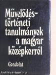 Művelődéstörténeti tanulmányok a magyar középkorról