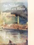 Am Neckar und am Rhein