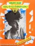 Törj át az üvegfalon! (aláírt példány)