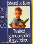 Tanítsd gondolkodni a gyereked!