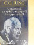 Gondolatok az apáról, az anyáról és a gyermekről