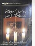 When You're Left Behind