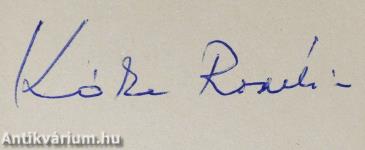 Mátyás király rózsát nyitó ostornyele (dedikált példány)