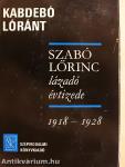 Szabó Lőrinc lázadó évtizede