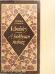 Vámbéry/A bokharai teaház