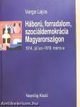 Háború, forradalom, szociáldemokrácia Magyarországon